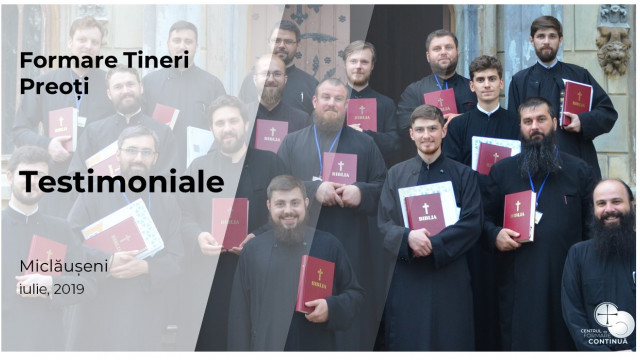 Testimoniale Formare Tineri Preoți iulie 2019