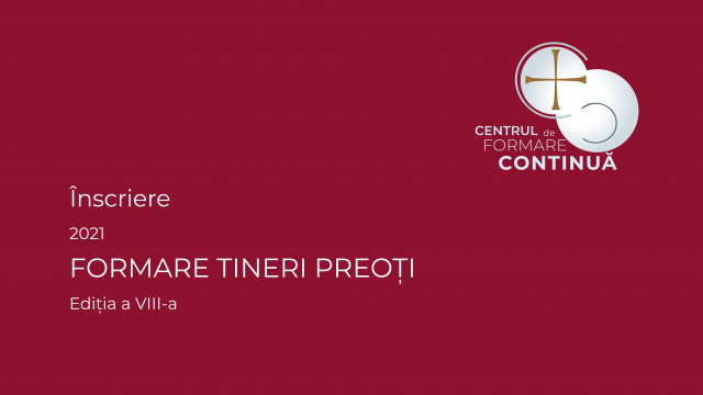 Înscriere la programul de Formare Tineri Preoți 2021